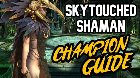 Skytouched Shaman Champion Guide Top Tier Arena Champion Raid