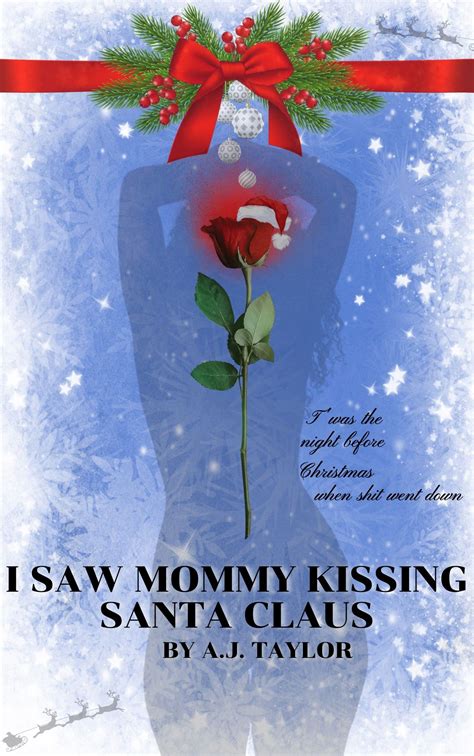 I Saw Mommy Kissing Santa Claus A Short Kris Kringle Erotica Ohfb