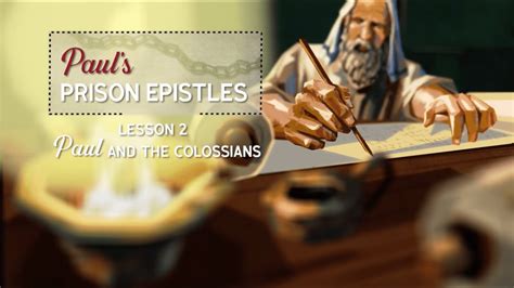 Paul's Prison Epistles - Lesson 2: Paul and the Colossians - YouTube