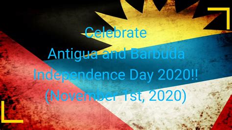 Celebrate Antigua And Barbuda Independence Day 2020 Antigua And