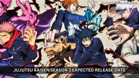 Jujutsu Kaisen Season Release Date Plot Cast Studio Latest News And More