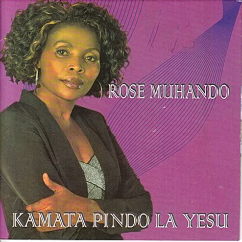 Kamata Pindo La Yesu Album By Rose Muhando Spotify