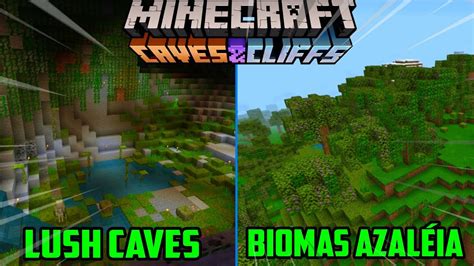 Saiu Como Ter Os Biomas De AzalÉia E O Bioma Lush Caves No Minecraft