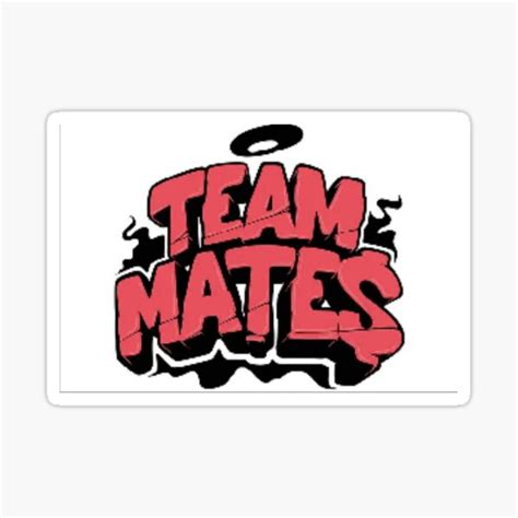 Team Mates Ts And Merchandise Redbubble