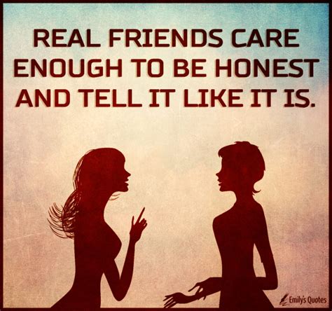 Real Friends Care Enough To Be Honest And Tell It Like It Is Popular