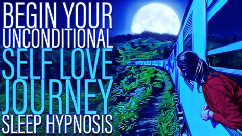 Love Yourself Unconditionally Self Love Journey Sleep Hypnosis Youtube