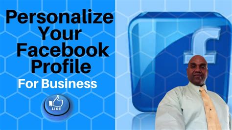 8 Tips To Personalize Your Facebook Profile For Business Youtube