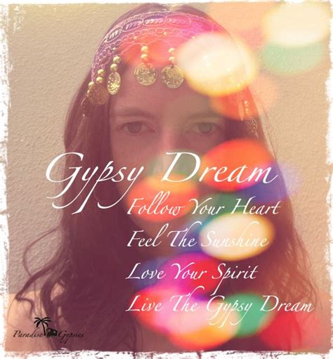 Paradise Gypsies - Gypsy Dream...Follow Your Heart, Feel ...