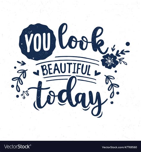 You Look Beautiful Today Typography Quotes Vector Image