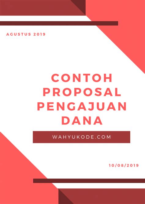 Pada bagian ini, alangkah lebih bagus disebutkan secara rinci produk yang. Proposal Pengajuan Dana Wisata - Eva