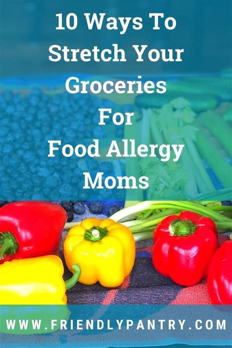How to plan your weekly meals, stress free. 10 Ways To Stretch Your Allergy-Free Groceries, Reduce ...