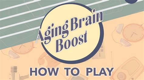 How To Play Aging Brain Boost Youtube