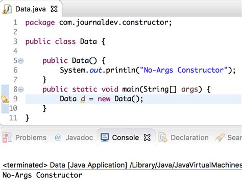 Should you implement a constructor in your code, the compiler not add the default one. Constructor in Java - JournalDev