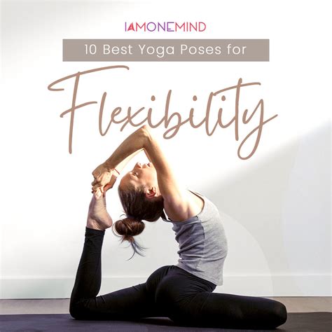 10 Best Yoga Poses For Flexibilityn N N Iam Onemind
