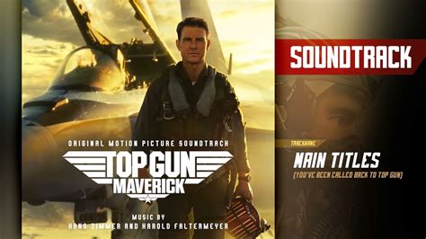 Top Gun Maverick 💿 Main Titles Youve Been Called Back To Top Gun