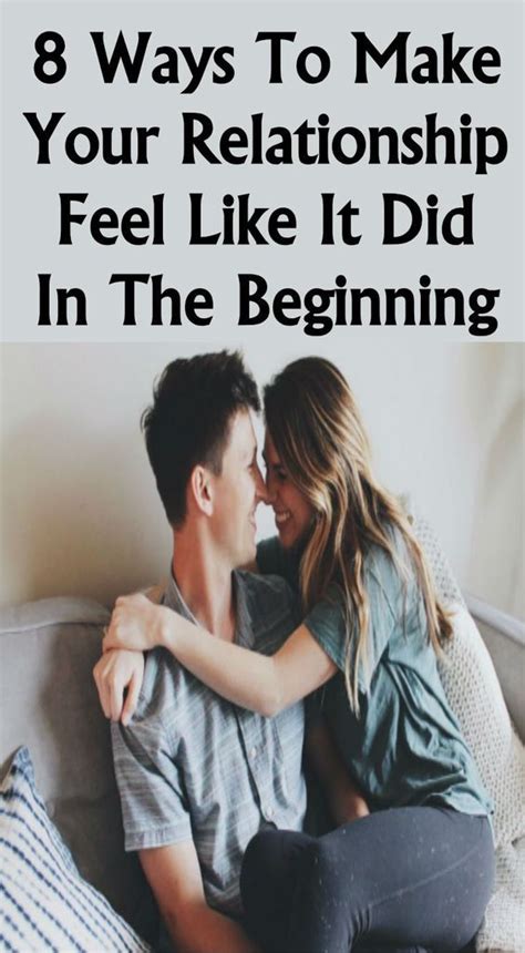 8 Ways To Make Your Relationship Feel Like It Did In The Beginning In