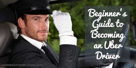 Beginner’s Guide on How to Become an Uber Driver | Work at Home Jobs