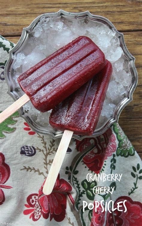 Cranberry Cherry Popsicles Popsicle Recipes Cherry Popsicles Fun Desserts