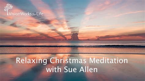 A Christmas Meditation From Sue Allen Youtube