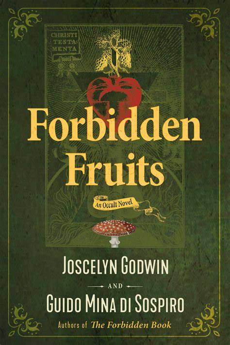 forbidden fruits an occult conversation with guido mina di sospiro and joscelyn godwin