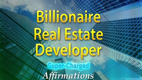Billionaire Real Estate Developer Super Charged Affirmations Youtube