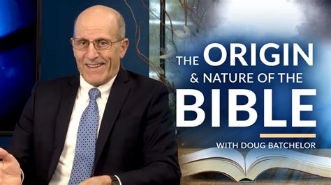 the origin and the nature of the bible with doug batchelor amazing facts youtube