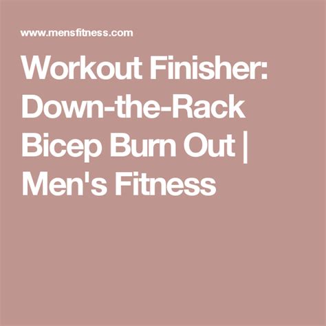 Workout Finisher Down The Rack Bicep Burn Out Mens Fitness Biceps