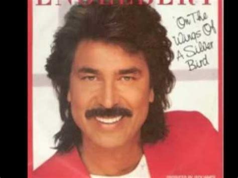 He has been married to. Engelbert Humperdinck-The second Time - YouTube