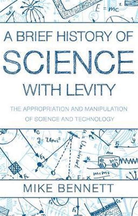 A Brief History Of Science With Levity Mike Bennett 9781784622954