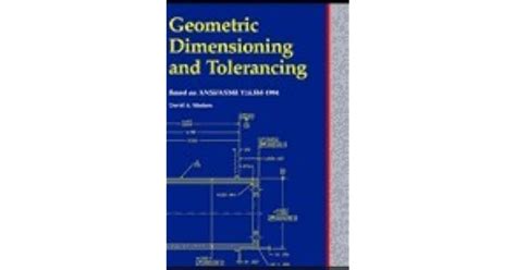 Geometric Dimensioning And Tolerancing By David A Madsen