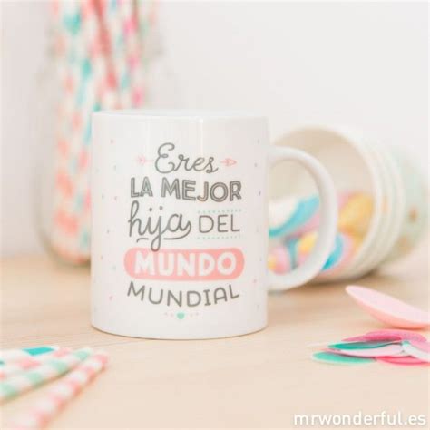 Taza Eres La Mejor Hija Del Mundo Mundial Tazas Taza Diseños Para