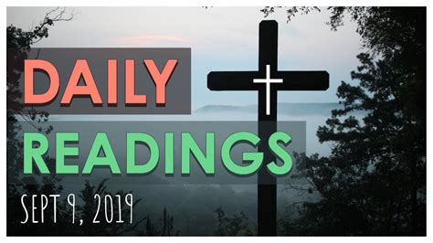 Catholic daily readings brings you daily gospel missal passages and online mass listings. Catholic Daily Readings - September 9, 2019 - YouTube