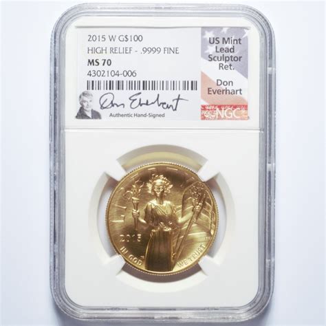 2015 W High Relief Liberty 100 Gold Ngc Ms70 Don Everhart Numismax