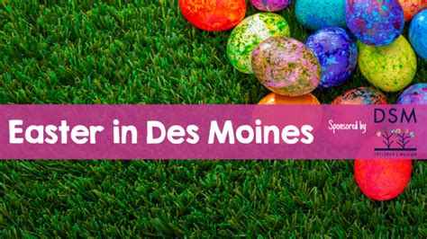 Egg Hunts More Easter Fun In Des Moines Iowa 2023
