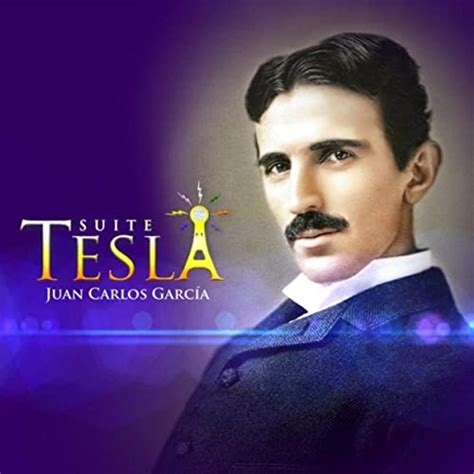 Nikola Tesla By Juan Carlos Garcia On Amazon Music Uk