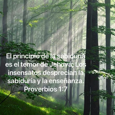 Proverbios 17 El Principio De La Sabiduría Es El Temor De Jehová Los