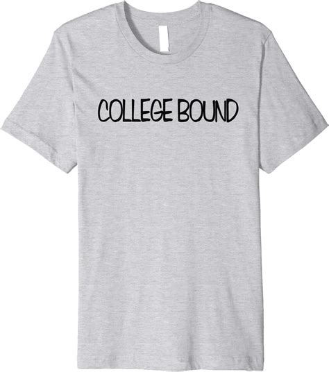 College Bound Premium T Shirt Clothing Shoes And Jewelry