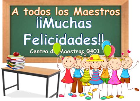 El día internacional del profesor sugerido por la onu corresponde al 5 de octubre. Centro de Maestros 0401. Calkiní, Campeche, México: Dia del Maestro