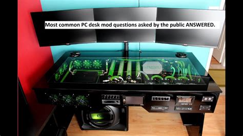 There are many examples out there, but most of them have a lot of stuff in common. Custom water cooled PC desk mod commonly asked questions ...