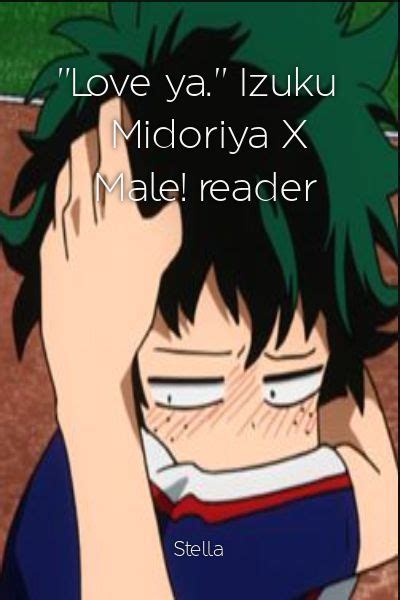 Love Ya Izuku Midoriya X Male Reader