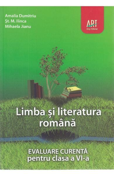 Cartea Limba Romana Clasa 6 Evaluare Curenta Amalia Dumitriu St
