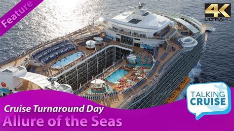 Cruise Ship Turnaround Day Countdown To Sailing Time For Allure Of The Seas Top Cruise Trips