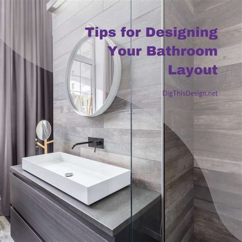 Tips For Designing Bathroom Layout Easily Dig This Design
