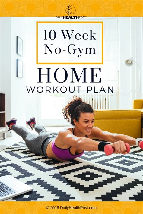 So how do you structure your weekly workout plan to reduce injury and optimize results? Follow This 10 Week No-Gym Home Workout Plan To Lose ...