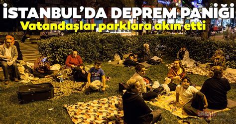 Merkez henüz açıklanmayan deprem i̇stanbul'da şiddetli şekilde hissedildi. İstanbul'da deprem paniği! Vatandaşlar parklara akın etti ...