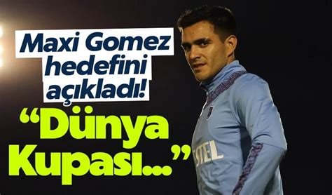Maxi Gomez den önemli açıklamalar Trabzon Haber Trabzon Son dakika