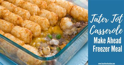 Maybe you would like to learn more about one of these? Tater Tot Casserole (Make-Ahead Freezer Meal) - Feast for ...