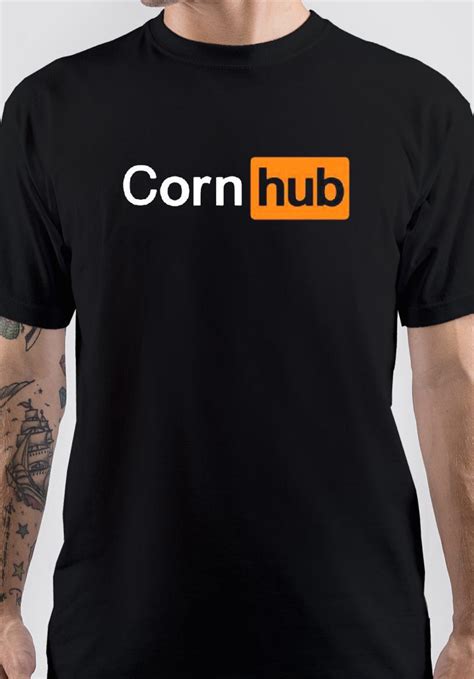 Corn Hub T Shirt Swag Shirts