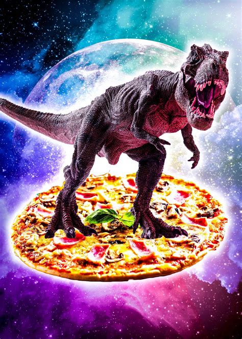 Dinosaur Riding Pizza Poster By Random Galaxy Displate