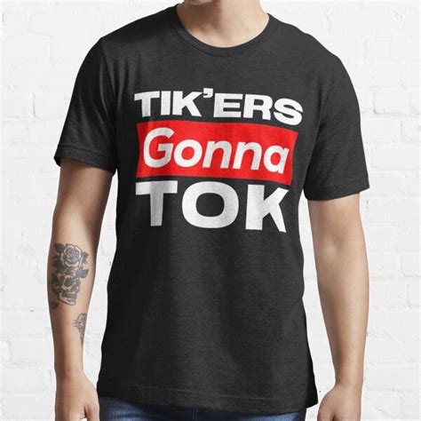 Tikers Gonna Tok Funny Social Meme T Shirt For Sale By Deluxe2007